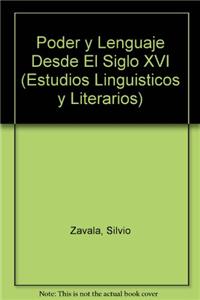 Poder y Lenguaje Desde El Siglo XVI