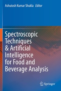 Spectroscopic Techniques & Artificial Intelligence for Food and Beverage Analysis