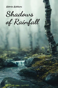 Shadows of Rainfall