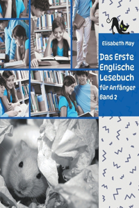 Erste Englische Lesebuch für Anfänger Band 2