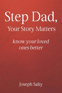 Step Dad, Your Story Matters
