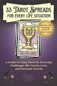 33 Tarot Spreads for Every Life Situation