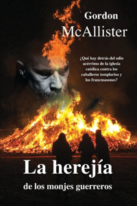 La herejía de los monjes guerreros