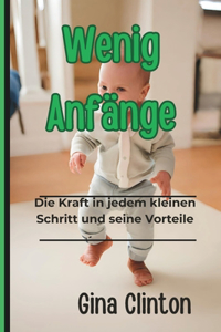 Wenig Anfänge