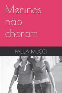 Meninas não choram