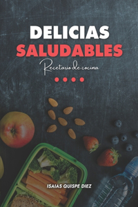 Delicias Saludables: Recetario De Cocina