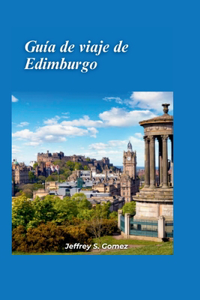 Guía de viaje de Edimburgo 2024