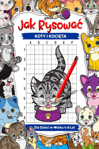 Jak rysowac koty i kocięta dla dzieci w wieku 4-8 lat