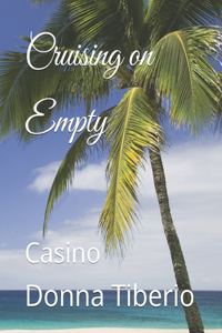 Cruising on Empty: Casino