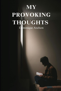 My Provoking Thoughts