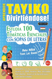 Aprender Tayiko Divirtiéndose! - Para Niños
