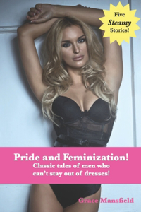 Pride and Feminization!