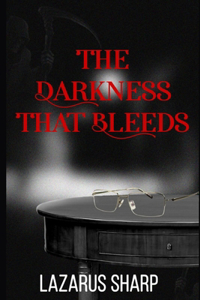 The Darkness That Bleeds