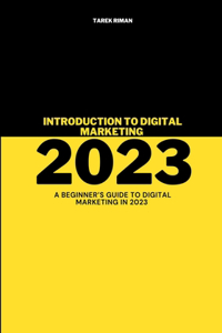 Introduction To Digital Marketing 2023