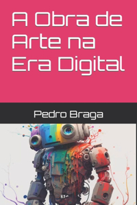 A Obra de Arte na Era Digital