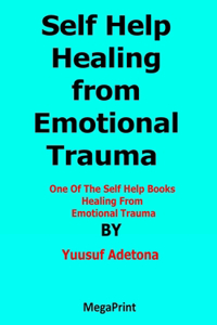 Self Help Healing from Emotional Trauma