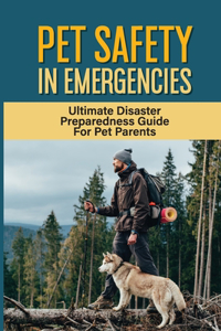 Pet Safety In Emergencies