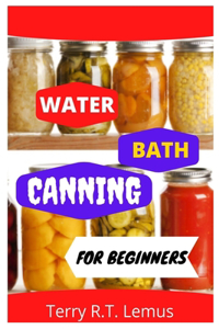 Water Bath Canning for Beginners