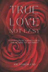 True Love Not Easy
