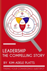 Leadership - The Compelling Story