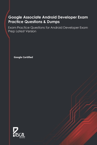 Google Associate Android Developer Exam Practice Questions & Dumps