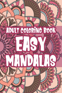 Adult Coloring Book Easy Mandalas
