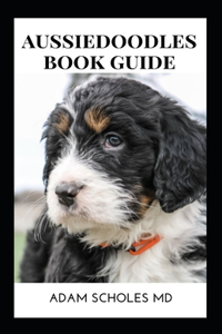 Aussiedoodle Book Guide