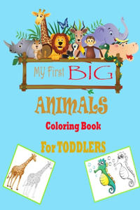 My First Big Animals Coloring Book for Toddlers