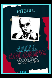 Pitbull Chill Coloring Book
