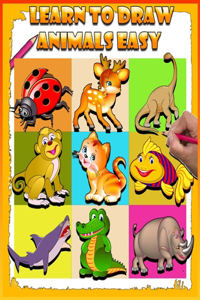 Learn To Draw Animals Easy