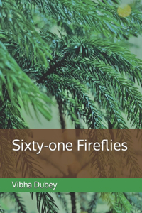 Sixty-one Fireflies