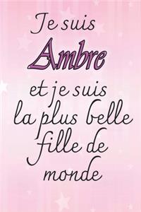 Je suis Ambre et je suis la plus belle fille de monde
