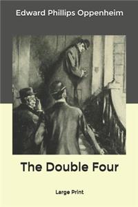 The Double Four
