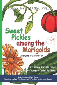 Sweet Pickles Among the Marigolds