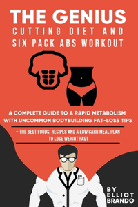 Genius Cutting Diet and Six Pack Abs Workout