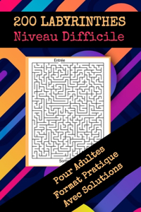 200 Labyrinthes Niveau Difficile pour adultes format pratique avec solutions
