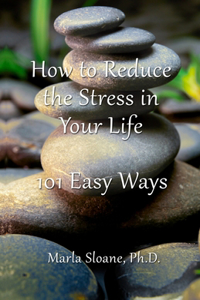 How to Reduce the Stress in Your Life