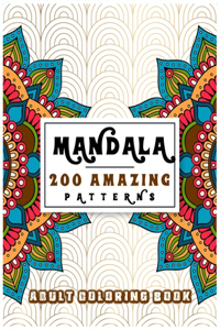 Mandala 200 Amazing Patterns Adult Coloring Book