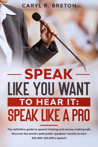 Speak Like You Want to Hear It