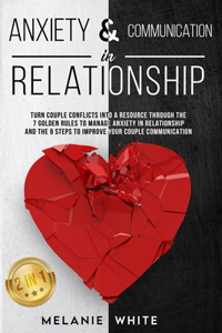 ANXIETY & COMMUNICATION IN RELATIONSHIP (2in1)