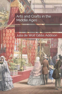 Arts and Crafts in the Middle Ages