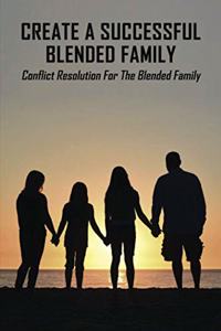 Create A Successful Blended Family