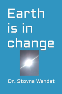 Earth is in change
