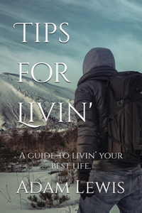 Tips for Livin'