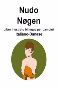 Italiano-Danese Nudo / Nøgen Libro illustrato bilingue per bambini