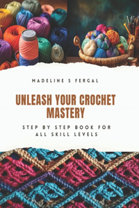 Unleash Your Crochet Mastery