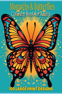 Monarchs & Butterflies & Mandalas coloring book for adult large print designs