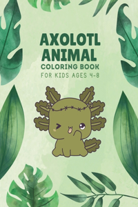 Axolotl Animal Coloring Book For Kids Ages 4-8