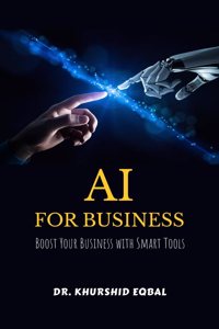 AI for Business: Boost Your Business with Smart Tools