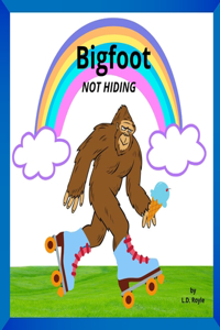 Bigfoot NOT HIDING